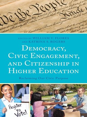 cover image of Democracy, Civic Engagement, and Citizenship in Higher Education